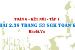 Bài 2.38 trang 53 SGK Toán 6 tập 1 Kết nối tri thức